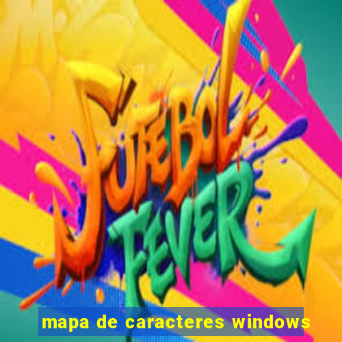 mapa de caracteres windows